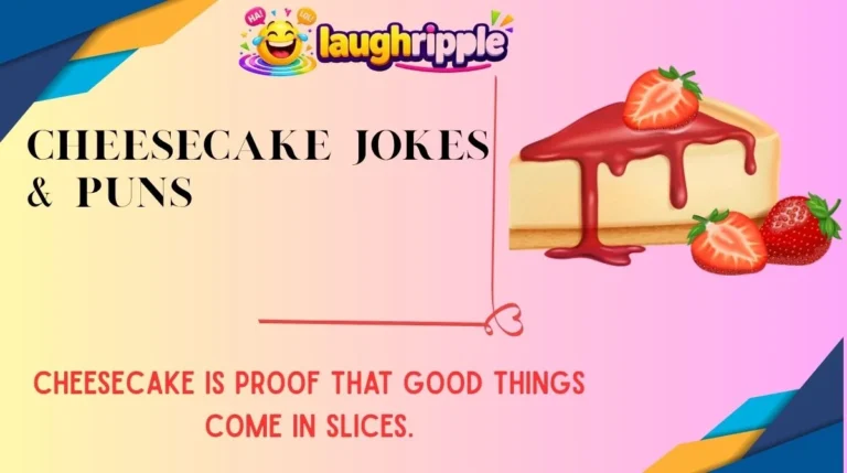 Cheesecake Jokes & Puns