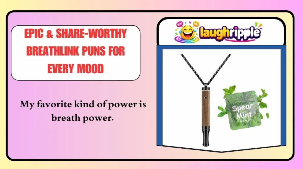 Epic & Share-Worthy Breathlink Puns for Every Mood