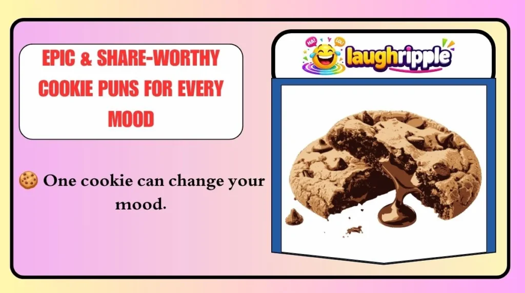 Epic & Share-Worthy Cookie Puns for Every Mood
