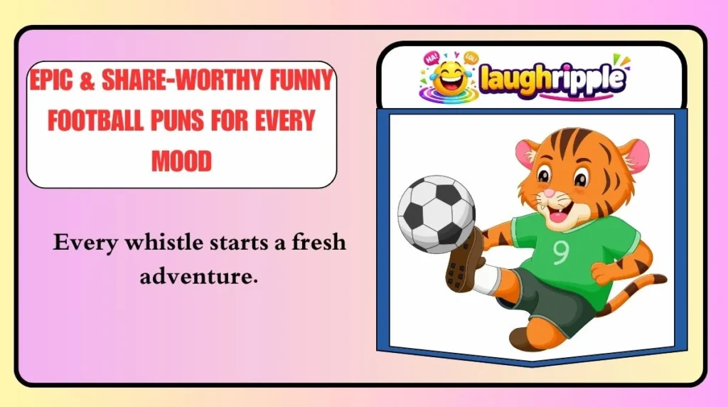 Epic & Share-Worthy Funny Football Puns for Every Mood