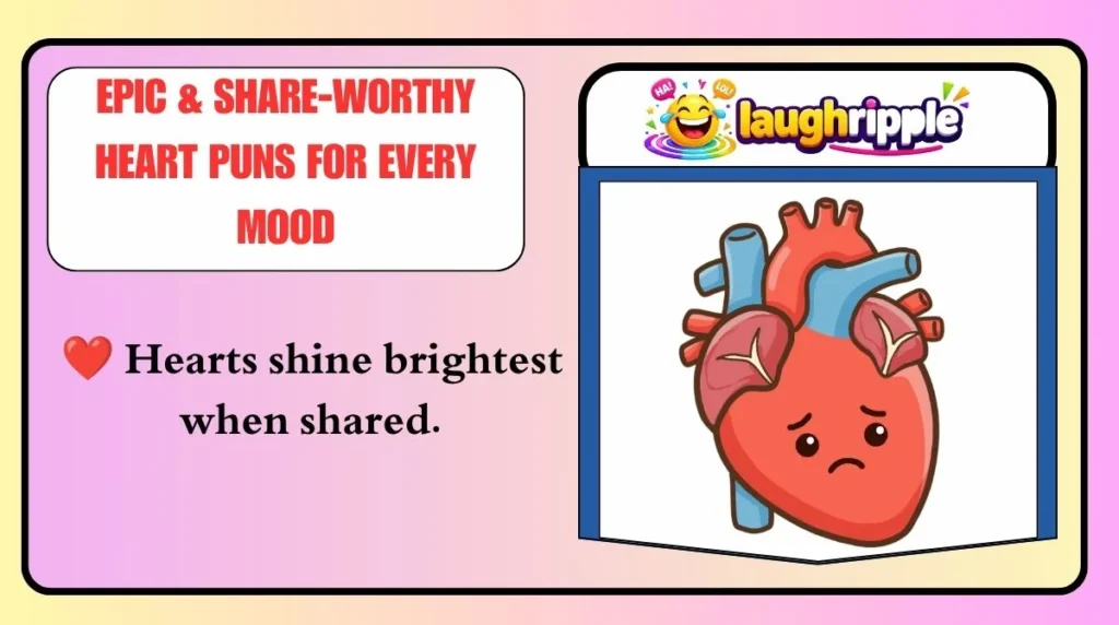 Epic & Share-Worthy Heart Puns for Every Mood