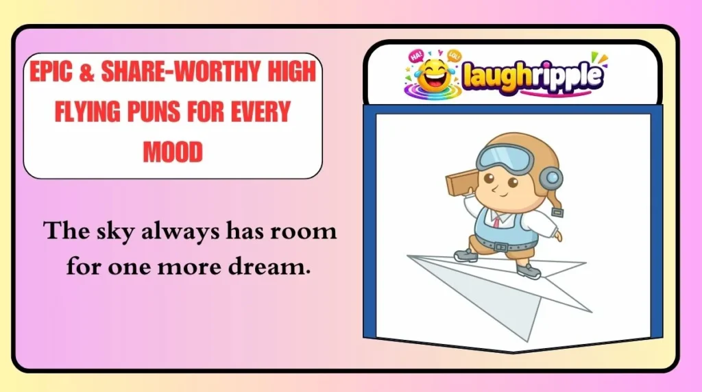Epic & Share-Worthy High Flying Puns for Every Mood