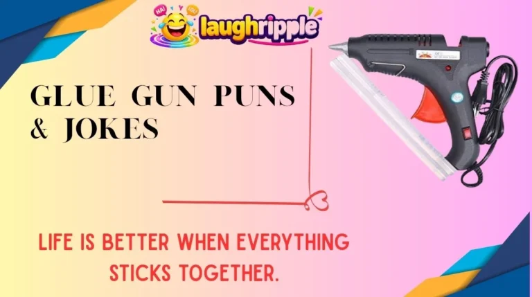 Glue Gun Puns & Jokes
