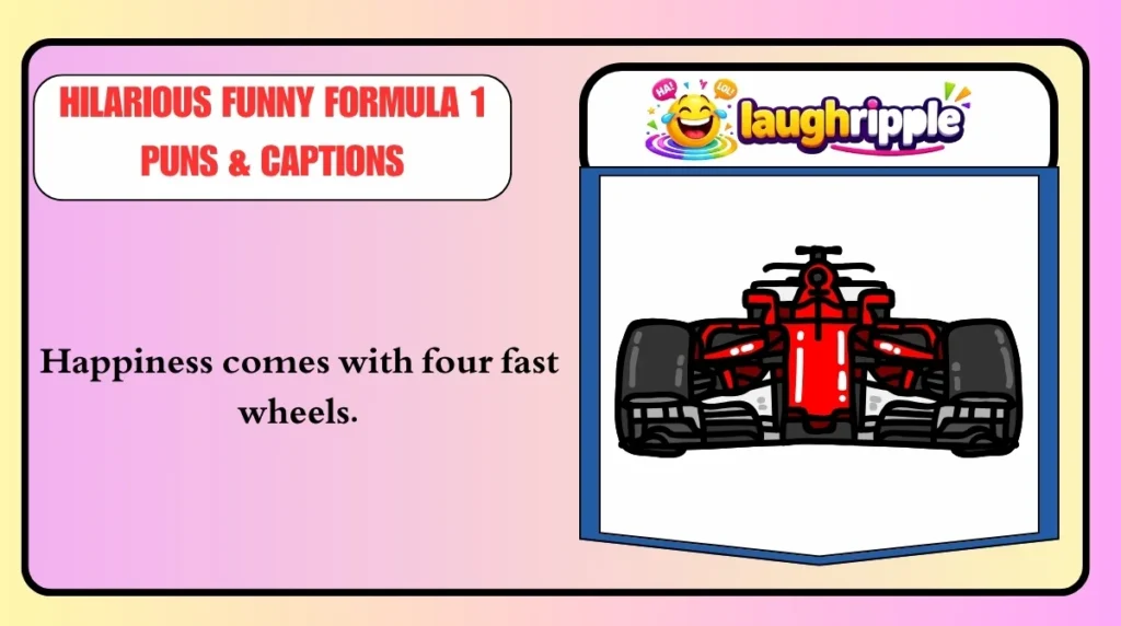 Hilarious Funny Formula 1 Puns & Captions