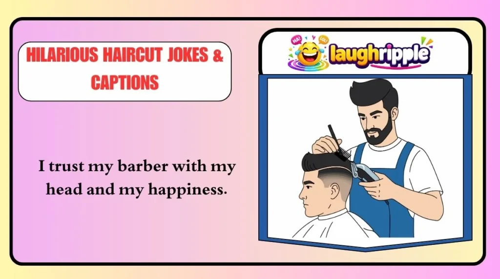 Hilarious Haircut Jokes & Captions