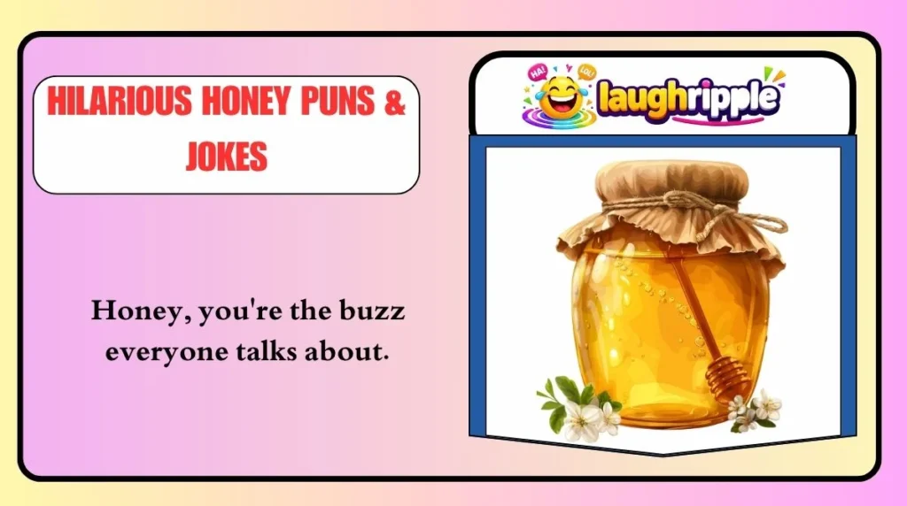 Hilarious Honey Puns & Jokes