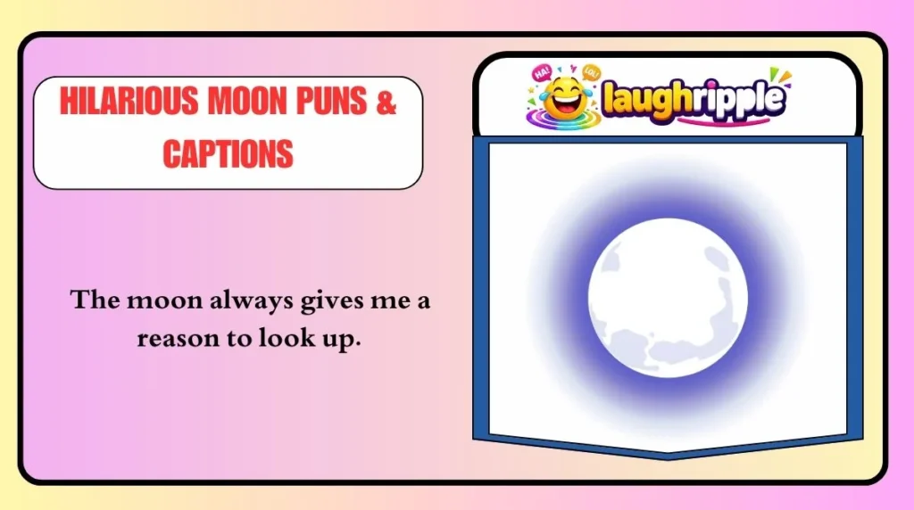 Hilarious Moon Puns & Captions