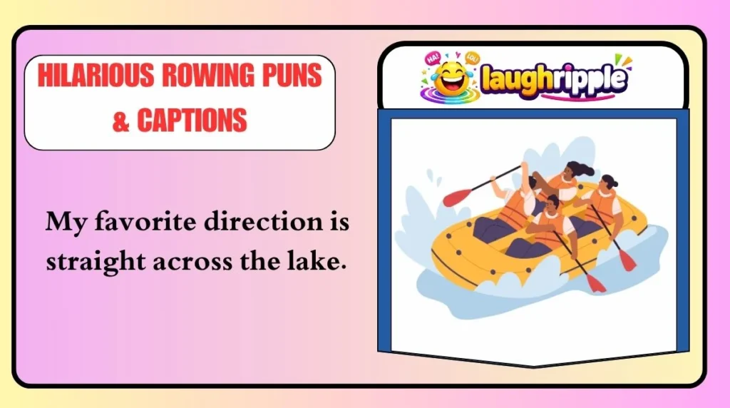 Hilarious Rowing Puns & Captions