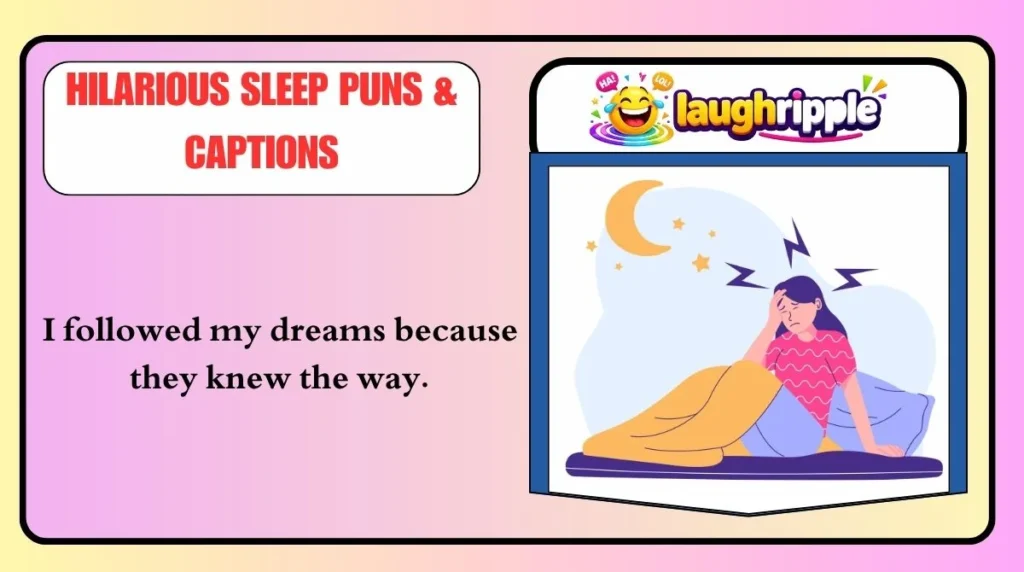 Hilarious Sleep Puns & Captions