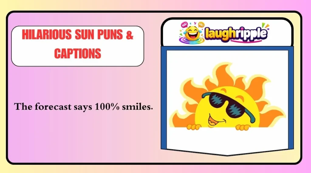 Hilarious Sun Puns & Captions
