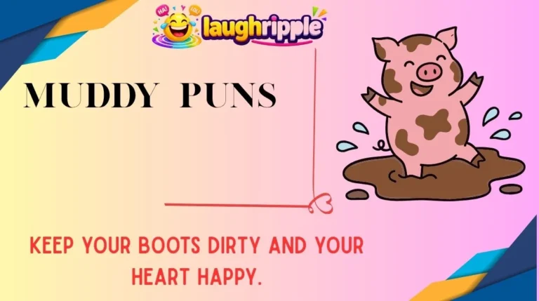 Muddy Puns