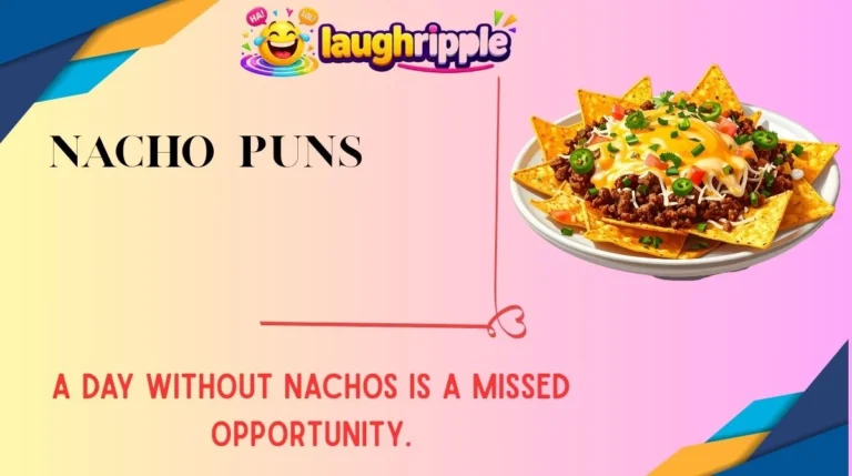 Nacho Puns