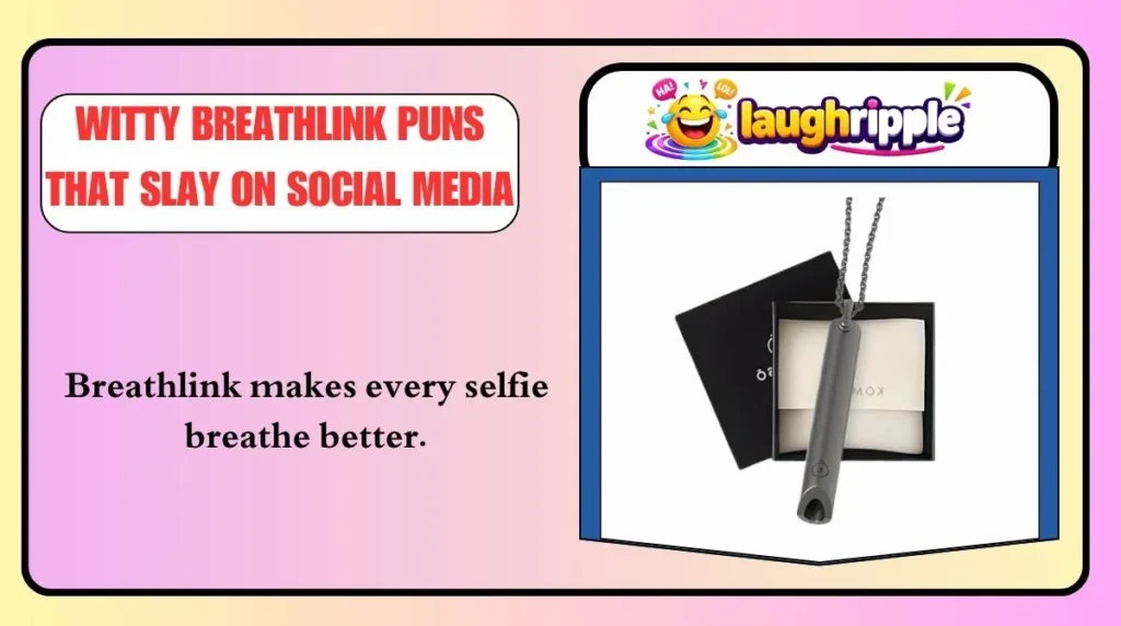 Witty Breathlink Puns That Slay on Social Media