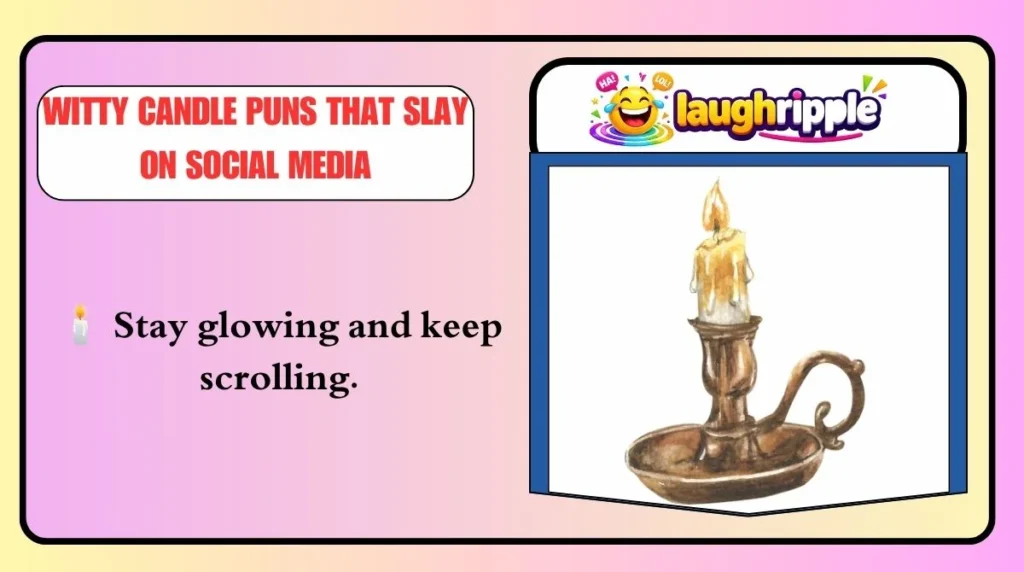 Witty Candle Puns That Slay on Social Media