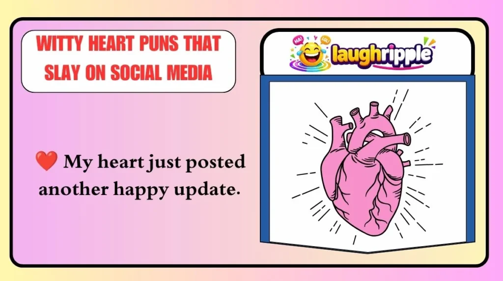 Witty Heart Puns That Slay on Social Media