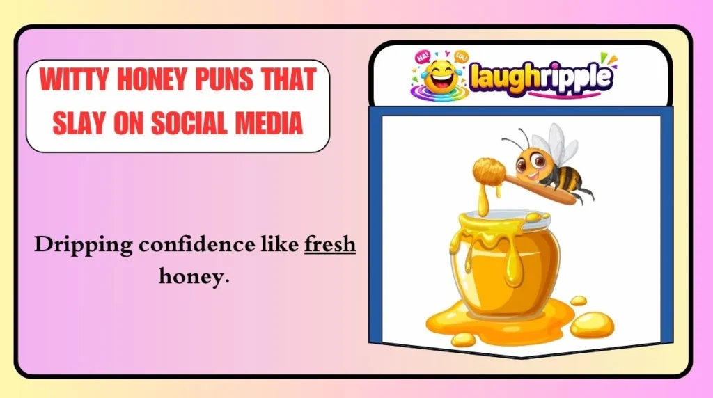 Witty Honey Puns That Slay on Social Media