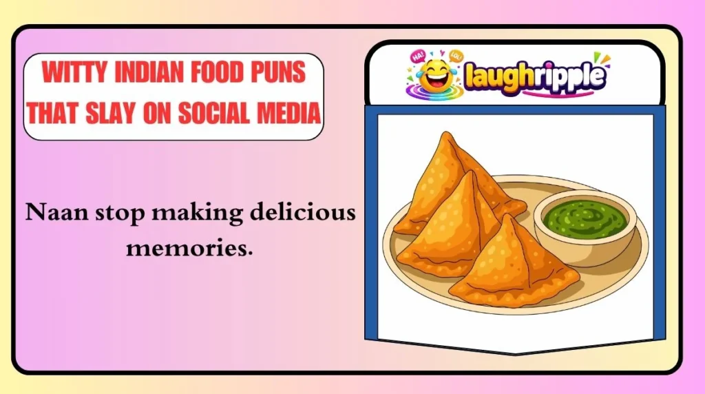 Witty Indian Food Puns That Slay on Social Media