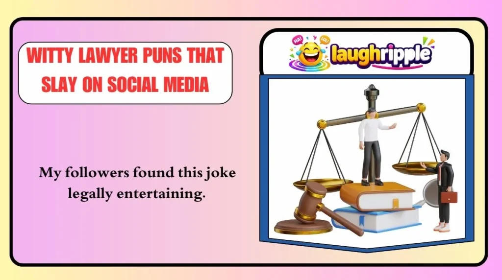 Witty Lawyer Puns That Slay on Social Media