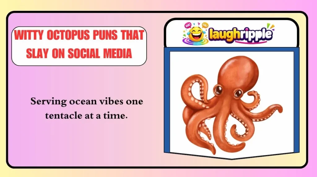 Witty Octopus Puns That Slay on Social Media