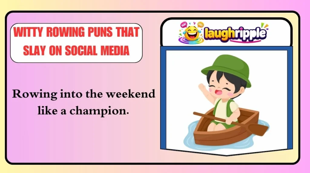 Witty Rowing Puns That Slay on Social Media
