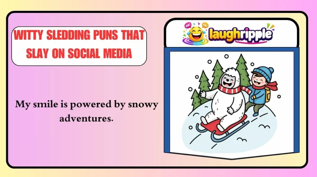 Witty Sledding Puns That Slay on Social Media