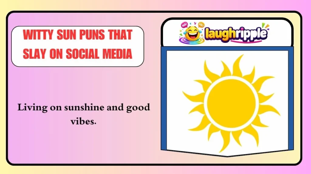Witty Sun Puns That Slay on Social Media