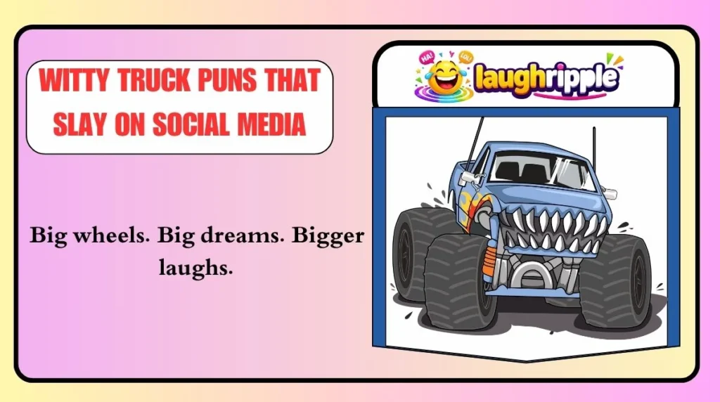 Witty Truck Puns That Slay on Social Media