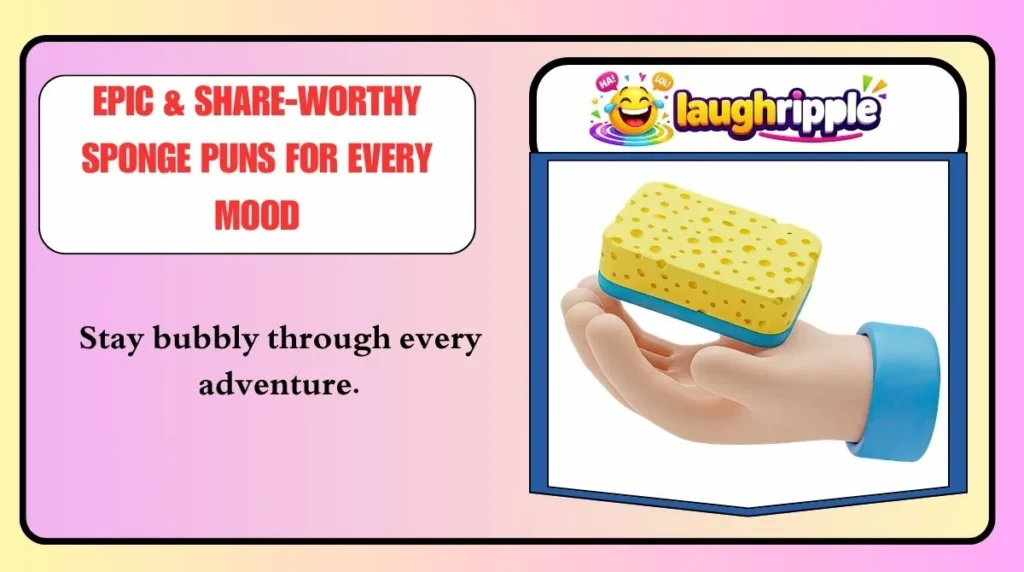 Epic & Share-Worthy Sponge Puns for Every Mood
