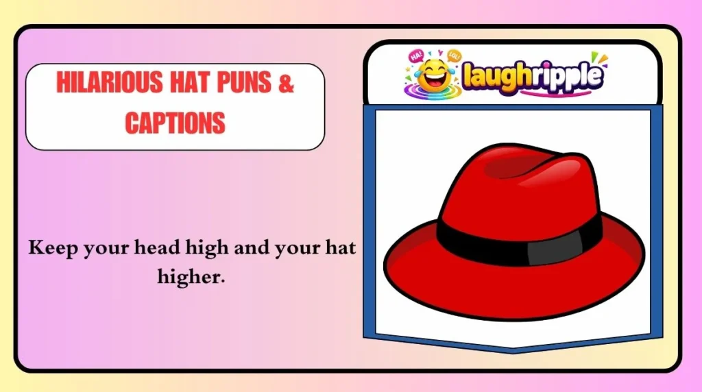 Hilarious Hat Puns & Captions