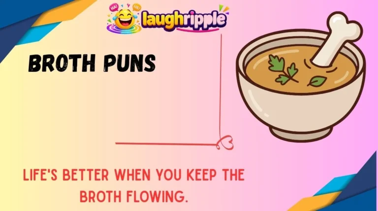Broth Puns