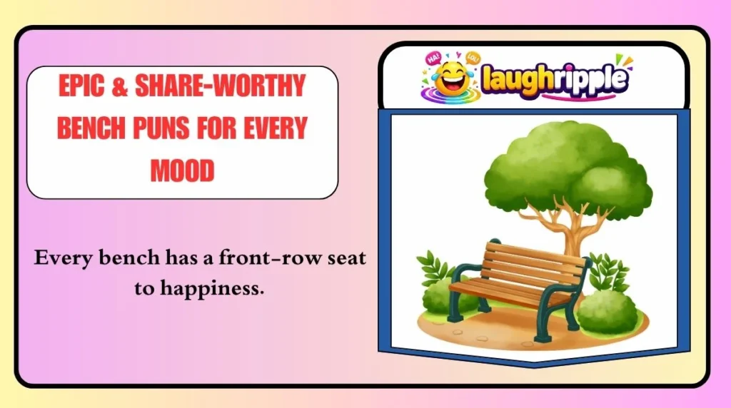 Epic & Share-Worthy Bench Puns for Every Mood