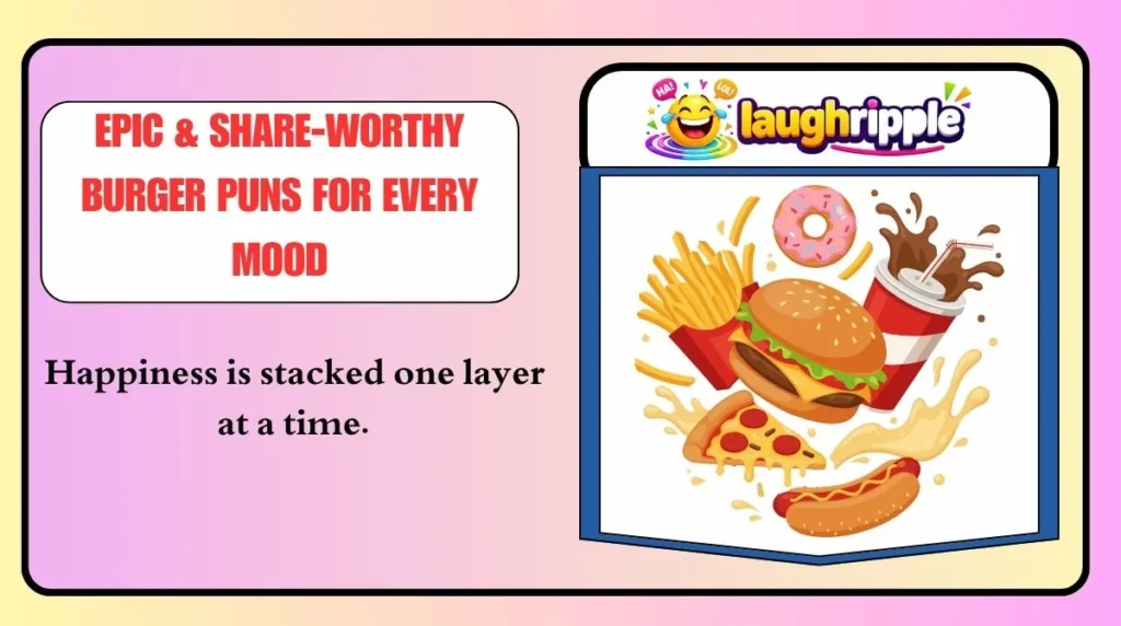 Epic & Share-Worthy Burger Puns for Every Mood