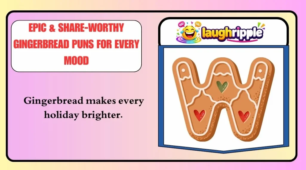 Epic & Share-Worthy Gingerbread Puns for Every Mood