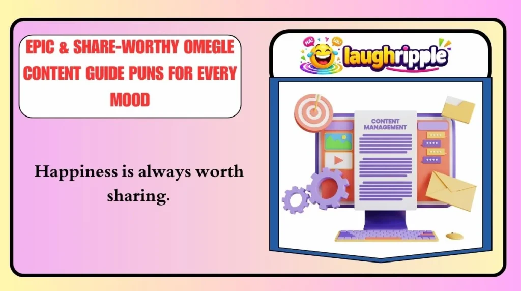 Epic & Share-Worthy Omegle Content Guide Puns for Every Mood