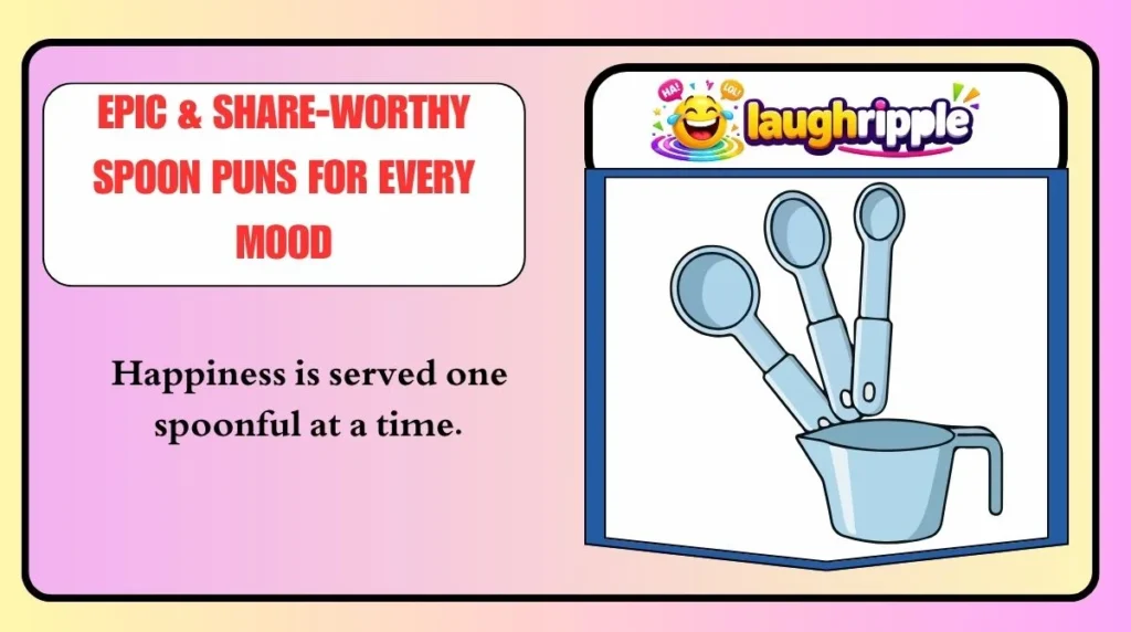 Epic & Share-Worthy Spoon Puns for Every Mood