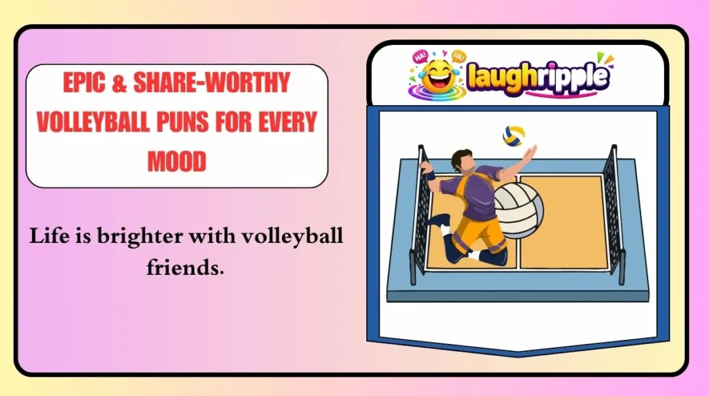 Epic & Share-Worthy Volleyball Puns for Every Mood