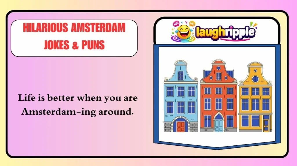 Hilarious Amsterdam Jokes & Puns