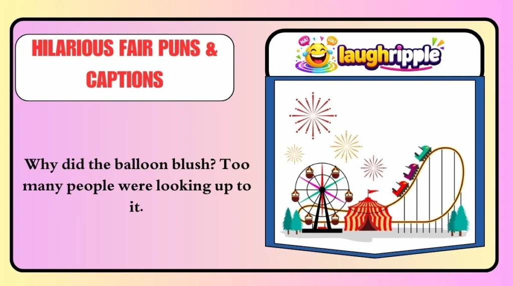 Hilarious Fair Puns & Captions