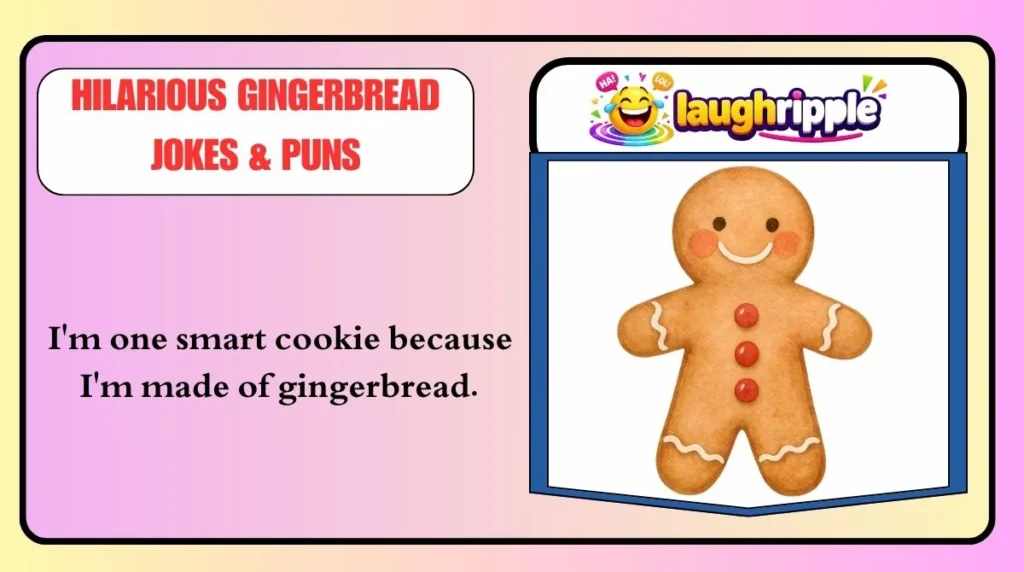 Hilarious Gingerbread Jokes & Puns