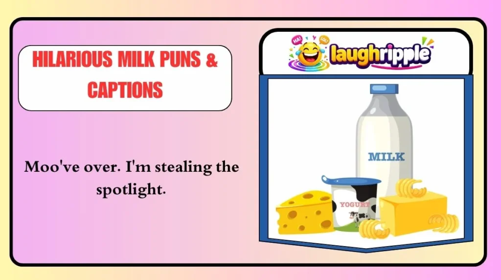Hilarious Milk Puns & Captions