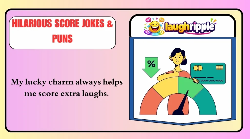Hilarious Score Jokes & Puns