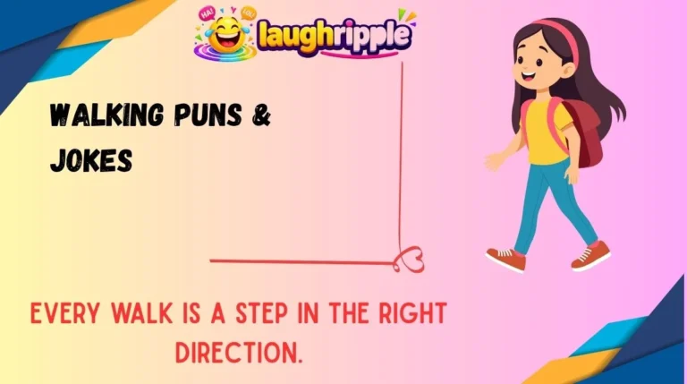 Walking Puns & Jokes