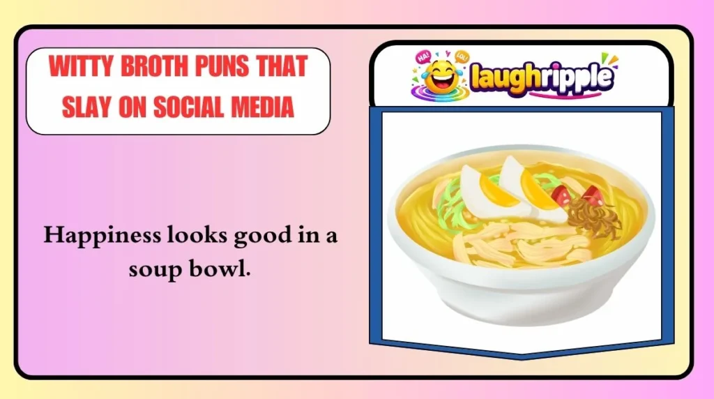 Witty Broth Puns That Slay on Social Media