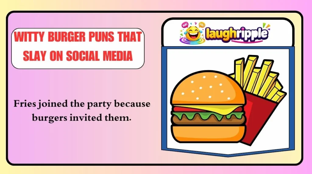 Witty Burger Puns That Slay on Social Media
