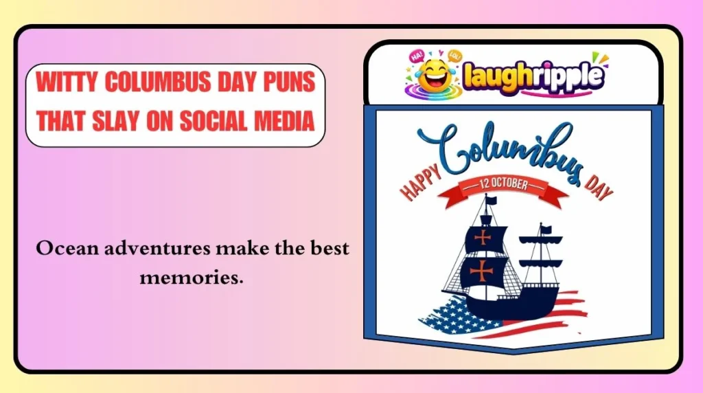 Witty Columbus Day Puns That Slay on Social Media