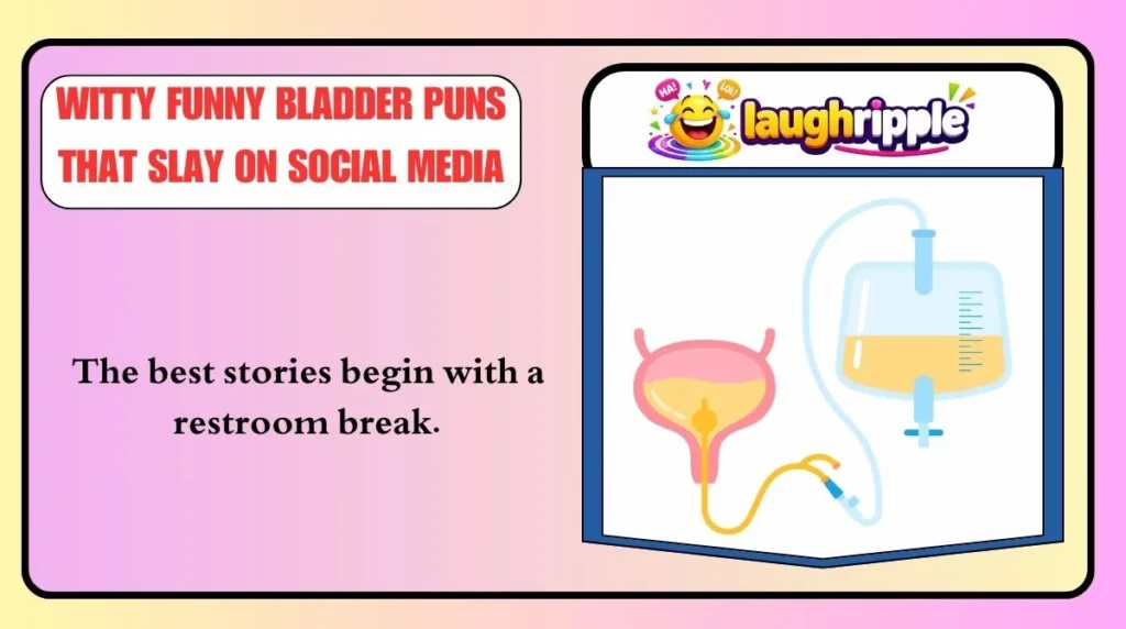 Witty Funny Bladder Puns That Slay on Social Media