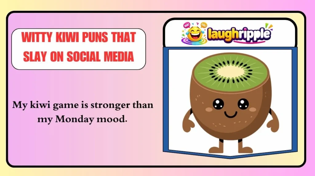 Witty Kiwi Puns That Slay on Social Media