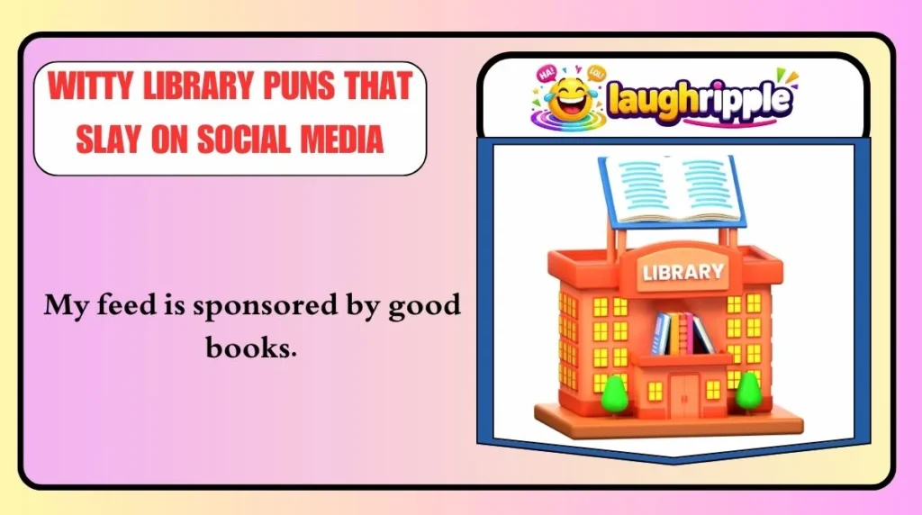 Witty Library Puns That Slay on Social Media