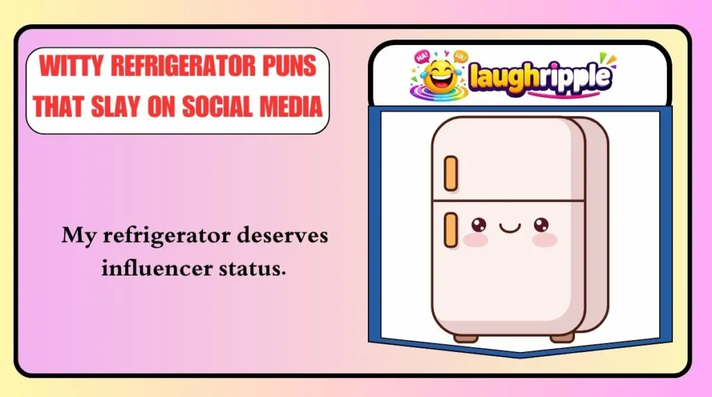 Witty Refrigerator Puns That Slay on Social Media