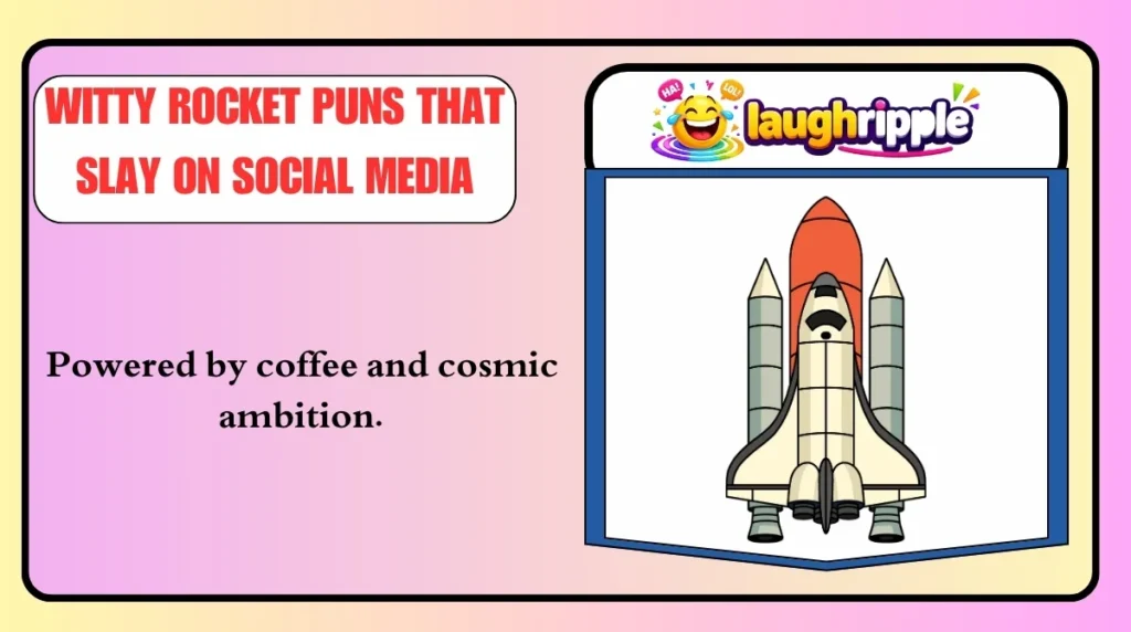 Witty Rocket Puns That Slay on Social Media